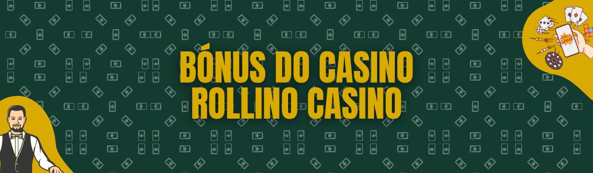 Bónus do Casino Rollino Casino